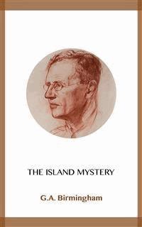 The Island Mystery - G. A. Birmingham - E-Book