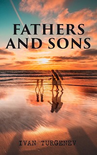 Fathers and Sons - Ivan Turgenev - E-Book