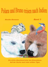 Polara und Bruno reisen nach Indien - Monika Bonanno - E-Book