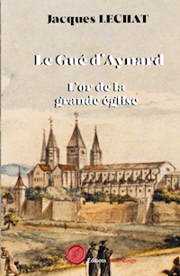 Le Gué d'Aynard - Tome 2 - Jacques Lechat - E-Book