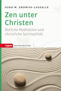 Zen unter Christen - Hugo M. Enomiya-Lassalle - E-Book
