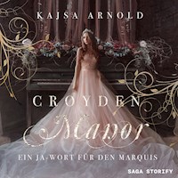 Croyden Manor - Ein Ja-Wort für den Marquis: Eugenie - Kajsa  Arnold - Hörbuch
