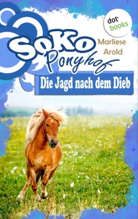 SOKO Ponyhof - Dritter Roman: Die Jagd nach dem Dieb - Marliese Arold - E-Book