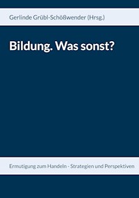 Bildung. Was sonst? - Karl Garnitschnig - E-Book