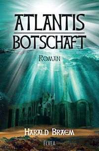 Atlantis - Botschaft - Harald Braem - E-Book