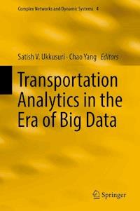 Transportation Analytics in the Era of Big Data -  - E-Book