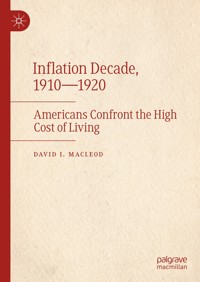 Inflation Decade, 1910—1920 - David I. Macleod - E-Book