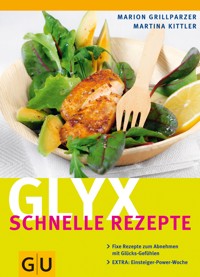 Glyx - schnelle Rezepte - Marion Grillparzer - E-Book