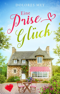 Eine Prise Glück - Dolores Mey - E-Book