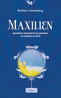 Maxilien - Barbara Zonenberg - E-Book