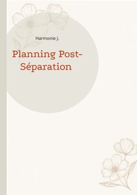 Planning Post-Séparation - Harmonie J. - E-Book
