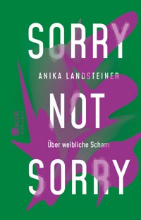 Sorry not sorry - Anika Landsteiner - E-Book