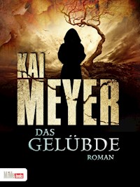 Das Gelübde - Kai Meyer - E-Book