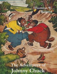 The Adventures of Johnny Chuck - Thornton W. Burgess - E-Book