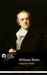 Delphi Complete Works of William Blake (Illustrated) - William Blake - E-Book