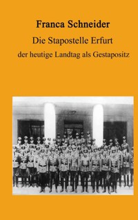 Die Stapostelle Erfurt - Franca Schneider - E-Book
