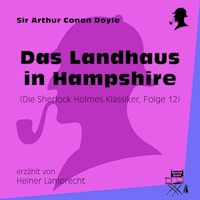 Das Landhaus in Hampshire (Die Sherlock Holmes Klassiker, Folge 12) - Sir Arthur Conan Doyle - Hörbuch