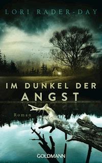 Im Dunkel der Angst - Lori Rader-Day - E-Book