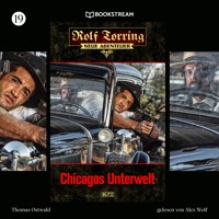 Rolf Torring - Neue Abenteuer, Folge 19: Chicagos Unterwelt - Thomas Ostwald - Hörbuch
