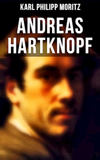 Andreas Hartknopf - Karl Philipp Moritz - E-Book