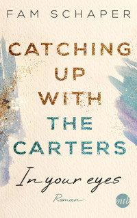 Catching up with the Carters - In your eyes - Fam Schaper - E-Book