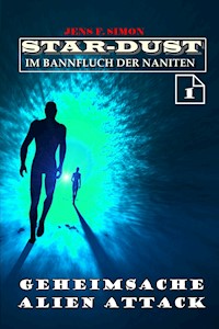 Geheimsache Alien Attack (STAR-DUST 1) - Jens F. Simon - E-Book