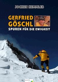 Gerfried Göschl - Jochen Hemmleb - E-Book