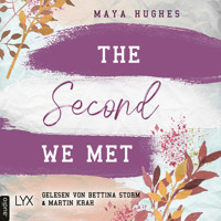 The Second We Met - Fulton University-Reihe, Teil 2 (Ungekürzt) - Maya Hughes - Hörbuch