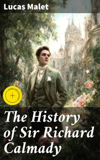 The History of Sir Richard Calmady - Lucas Malet - E-Book