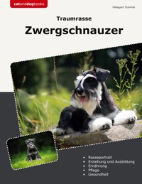 Traumrasse Zwergschnauzer - Hildegard Trummel - E-Book