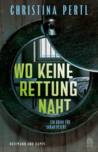 Wo keine Rettung naht - Christina Pertl - E-Book