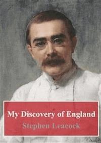 My Discovery of England - Stephen Leacock - E-Book