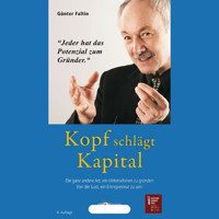 Kopf schlägt Kapital  - Die ganz andere Art, ein Unternehmen zu gründen. Von der Lust, ein Entrepreneur zu sein - Prof. Dr. Günter Faltin - Hörbuch
