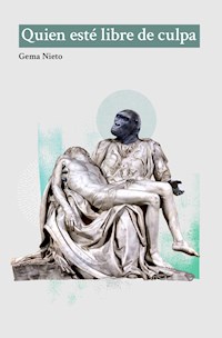 Quien esté libre de culpa - Gema Nieto - E-Book