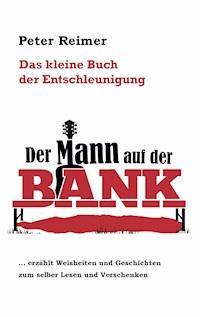 Das kleine Buch der Entschleunigung - Peter Reimer - E-Book