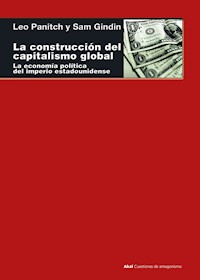 La construcción del capitalismo global - Leo Panitch - E-Book