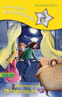 Das magische Nixenarmband 3: Abenteuer um Mitternacht - Henriette Wich - E-Book