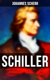Schiller - Johannes Scherr - E-Book