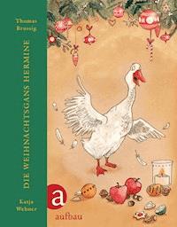 Die Weihnachtsgans Hermine - Thomas Brussig - E-Book