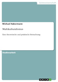 Multikulturalismus - Michael Habermann - E-Book