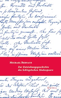 Zur Entstehungsgeschichte des Schlegelschen Shakespeare - Michael Bernays - E-Book