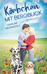 Körbchen mit Bergblick - Caroline Messingfeld - E-Book