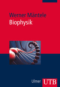 Biophysik - Werner Mäntele - E-Book