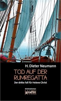Tod auf der Rumregatta - H. Dieter Neumann - E-Book