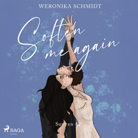 Soften Me Again - Weronika Schmidt - Hörbuch