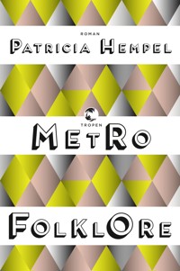 Metrofolklore - Patricia Hempel - E-Book