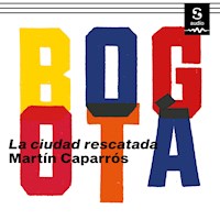 Bogotá - Martín Caparrós - Hörbuch