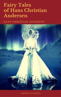 Fairy Tales of Hans Christian Andersen (Best Navigation, Active TOC)  (Cronos Classics) - Hans Christian Andersen - E-Book