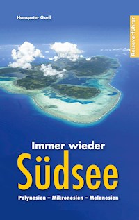 Immer wieder Südsee - Hanspeter Gsell - E-Book