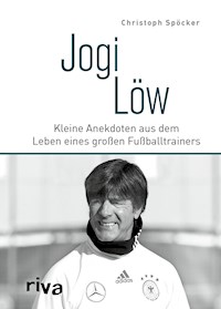 Jogi Löw - Christoph Spöcker - E-Book